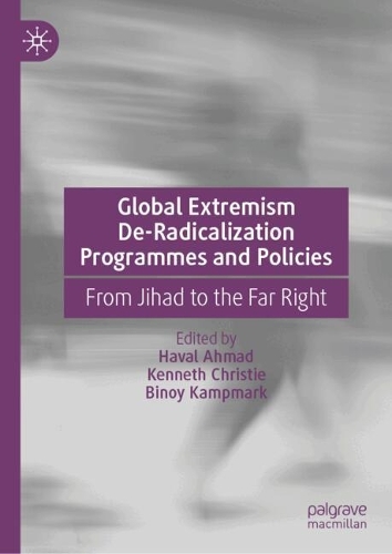 Global Extremism De-Radicalization Programmes and Policies