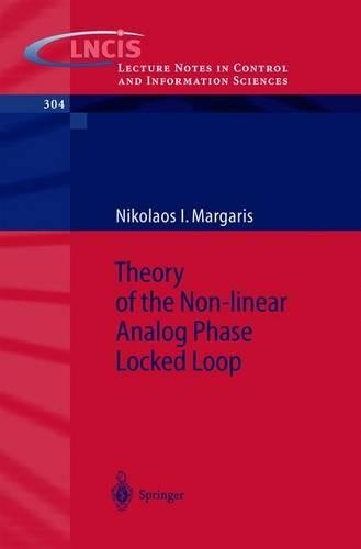 Theory of the Non-Linear Analog Phase Locked Loop: (304 Lecture Notes in Control and Information Sciences)