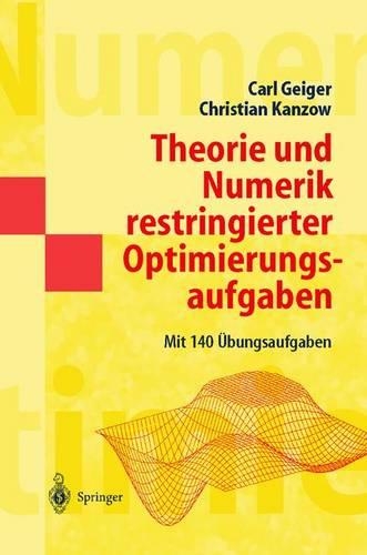 Theorie und Numerik restringierter Optimierungsaufgaben: (Masterclass)