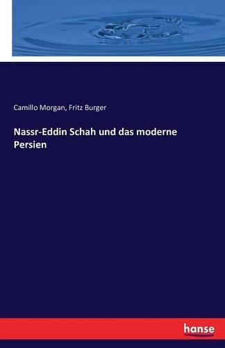 Nassr-Eddin Schah und das moderne Persien