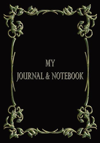 My Journal & Notebook: Notebook and Journal for All Ages, Lyrics/Poetry Writing Book and Floral Edged Lined Pages - Gold Floral Motif Black Cover 7 X 10