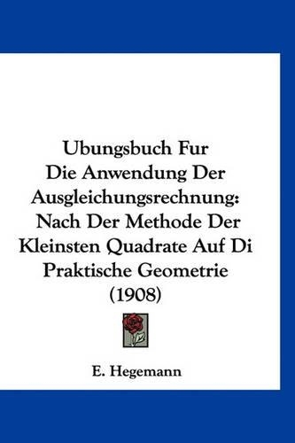 Ubungsbuch Fur Die Anwendung Der Ausgleichungsrechnung