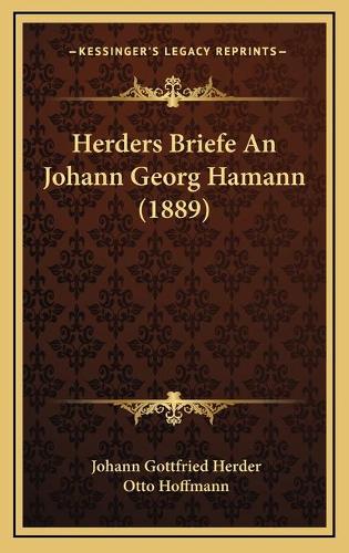Herders Briefe An Johann Georg Hamann (1889)