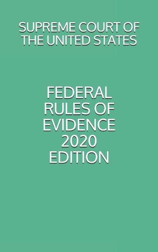 Federal Rules of Evidence 2020 Edition