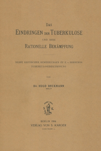 Das Eindringen der Tuberkulose und ihre rationelle Bekämpfung
