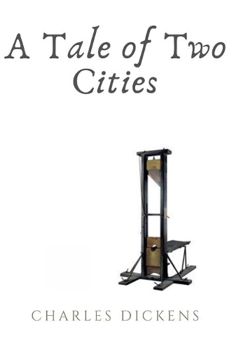 A Tale of Two Cities: Full Edition