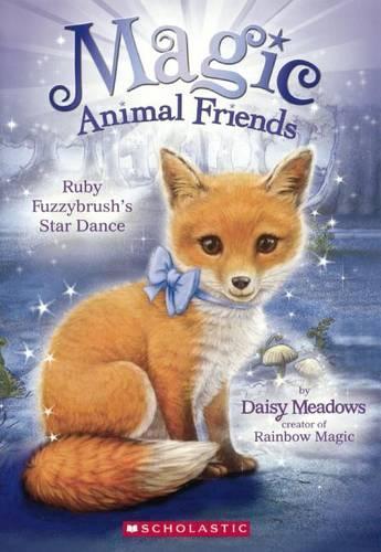 Ruby Fuzzybrush's Star Dance: (7 Magic Animal Friends)