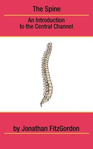 The Spine: An Introduction to the Central Channel