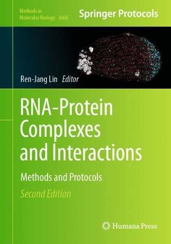 RNA-Protein Complexes and Interactions: Methods and Protocols(2666 Methods in Molecular Biology)