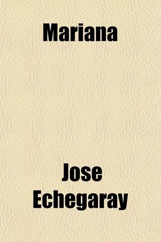 Mariana; A Drama in Three Acts and an Epilogue