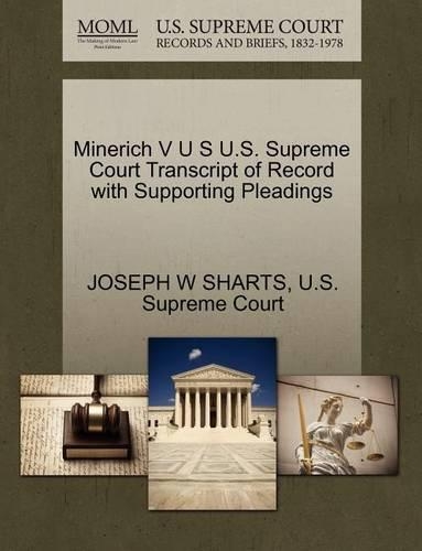Minerich V U S U.S. Supreme Court Transcript of Record with Supporting Pleadings