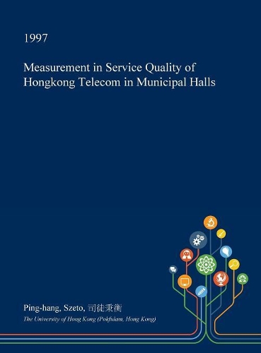 Measurement in Service Quality of Hongkong Telecom in Municipal Halls
