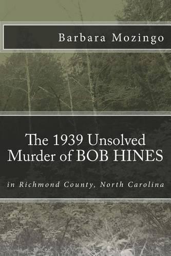 The 1939 Unsolved Murder of BOB HINES