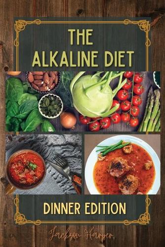 The Alkaline Diet: At the end of the day, relax and enjoy a flavor-filled dinner with the delicious recipes inside. Going to bed with a light stomach will help your bo