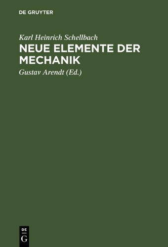 Neue Elemente Der Mechanik