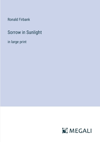 Sorrow in Sunlight: in large print