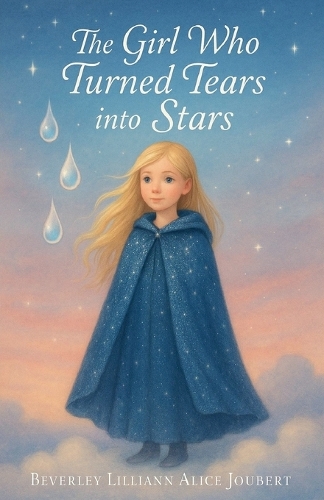 The Girl Who Turned Tears Into Stars