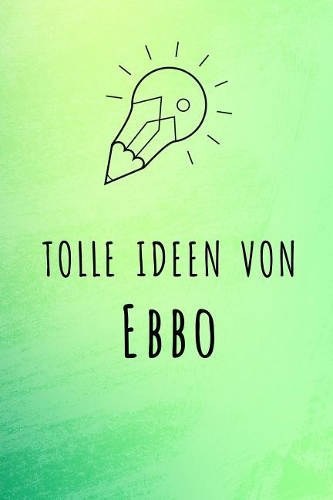 Tolle Ideen von Ebbo: Liniertes Notizbuch für deinen Vornamen