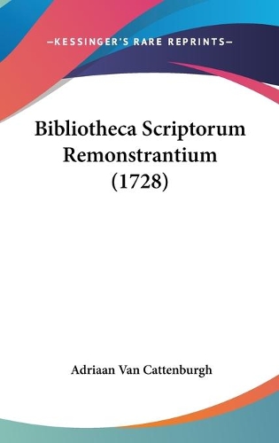 Bibliotheca Scriptorum Remonstrantium (1728)