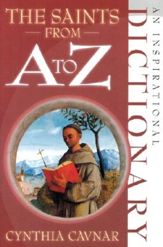 The Saints from A to Z: An Inspirational Dictionary