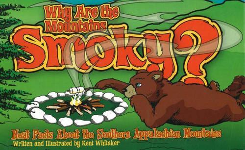 Why are the Mountains Smoky?: Neat Facts About the Southern Appalachian Mountains