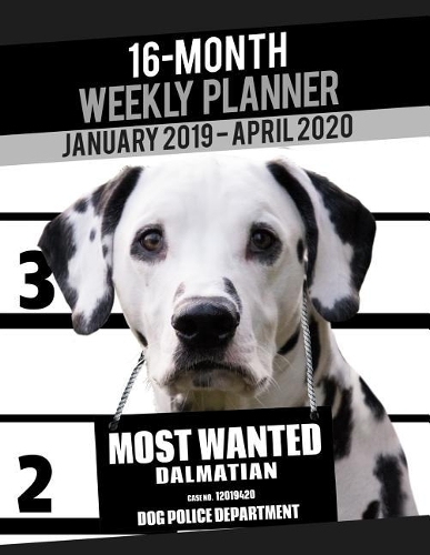 2019-2020 Weekly Planner - Most Wanted Dalmatian