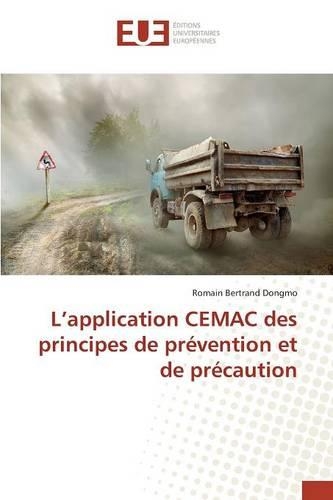 L Application Cemac Des Principes de Prévention Et de Précaution: (Omn.Univ.Europ.)