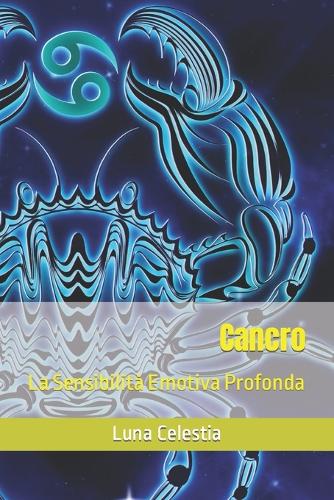 Cancro: La Sensibilità Emotiva Profonda(Segreti Dei Segni Zodiacali)
