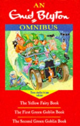 Enid Blyton Omnibus: "First Green Goblin Book", "Second Green Goblin Book", "Yellow Fairy Book"