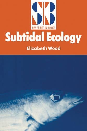 Subtidal Ecology: (New Studies in Biology)