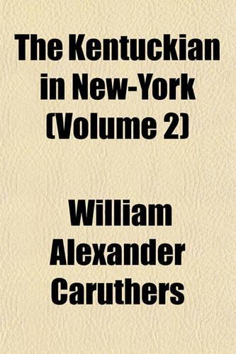 The Kentuckian in New-York (Volume 2)