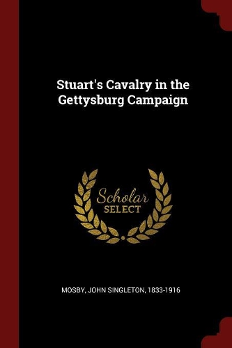 Stuart's Cavalry in the Gettysburg Campaign