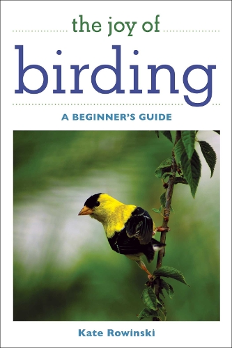 The Joy of Birding: A Beginner's Guide(Joy of Series)