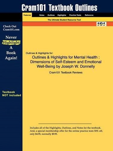 Studyguide for Mental Health: Dimensions of Self-Esteem and Emotional Well-Being by Donnelly, Joseph W., ISBN 9780205309559