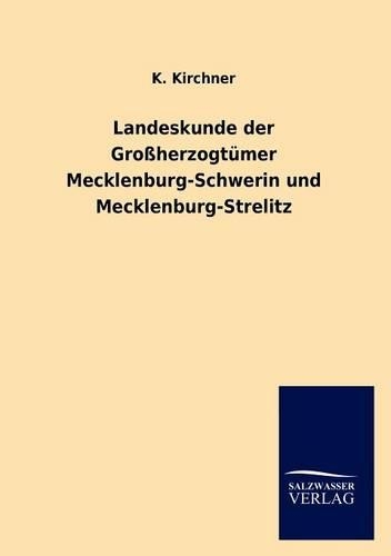 Landeskunde der Großherzogtümer Mecklenburg-Schwerin und Mecklenburg-Strelitz