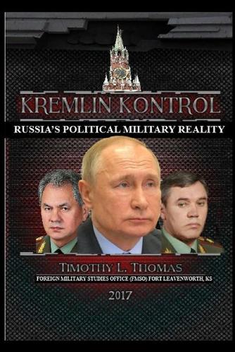 Kremlin Kontrol: Russia's Political Military Reality