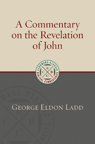 Commentary on the Revelation of John: (Eerdmans Classic Biblical Commentaries)