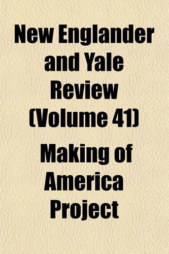 New Englander and Yale Review Volume 41