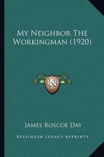 My Neighbor The Workingman (1920)