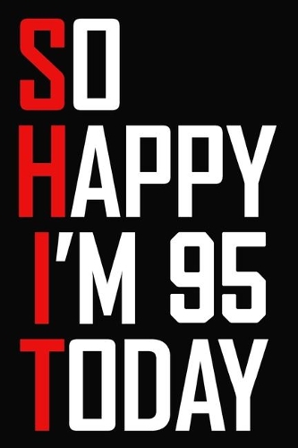 So Happy I'm 95 Today