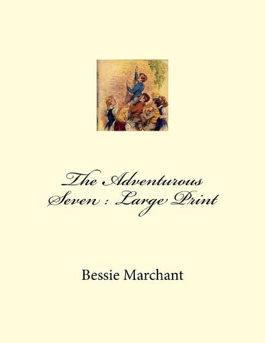 The Adventurous Seven: Large Print