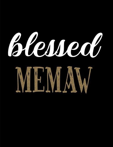 Blessed Memaw: Blank Lined Journal