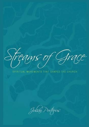 Streams of Grace: Spiritual movements that shaped the Church