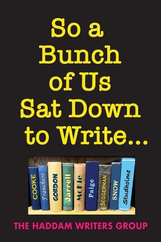 So a Bunch of Us SAT Down to Write...