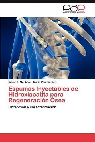 Espumas Inyectables de Hidroxiapatita para Regeneración Ósea