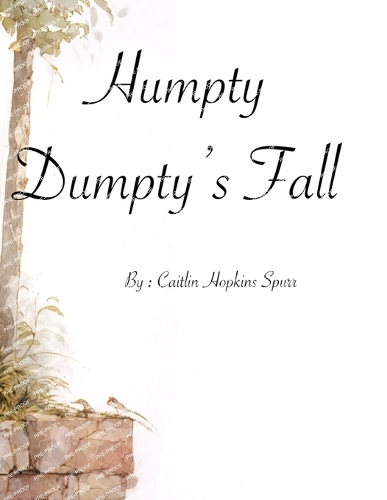 Humpty Dumpty's Fall