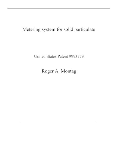 Metering system for solid particulate: United States Patent 9993779