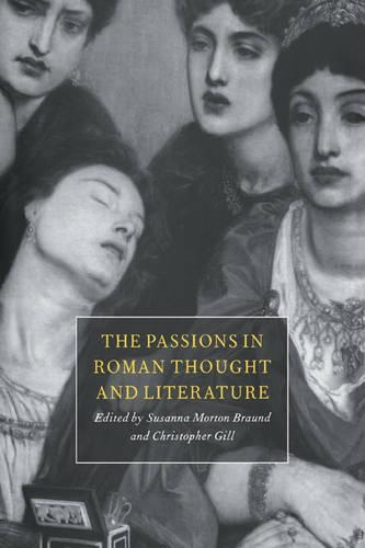 The Passions in Roman Thought and Literature