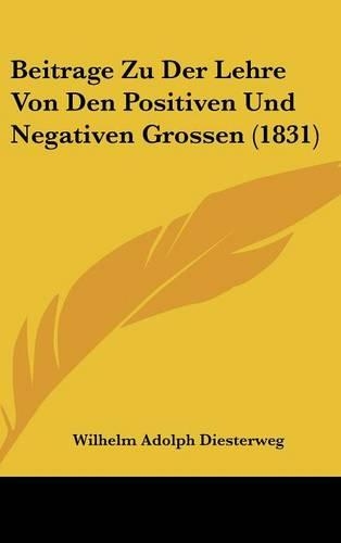 Beitrage Zu Der Lehre Von Den Positiven Und Negativen Grossen (1831)