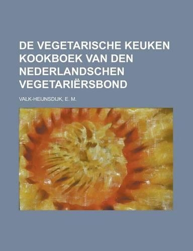 de Vegetarische Keuken Kookboek Van Den Nederlandschen Vegetariersbond